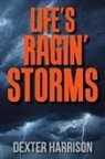 Dexter Harrison - Life's Ragin' Storms