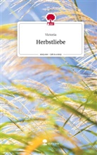 Victoria - Herbstliebe. Life is a Story - story.one
