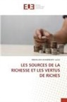 Mbanguna Afambinanyi Junior - LES SOURCES DE LA RICHESSE ET LES VERTUS DE RICHES