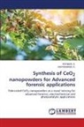 Rohini B. S., Kavyashree D. - Synthesis of CeO2 nanopowders for Advanced forensic applications
