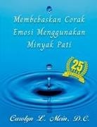 Carolyn L. Mein - Membebaskan Corak Emosi menggunakan Minyak Pati