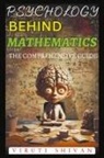 Viruti Satyan Shivan - Psychology Behind Mathematics - The Comprehensive Guide