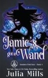 Julia Mills - Jamie's Got A Wand
