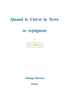 Solange Moreno - Quand le ciel et la terre se rejoignent