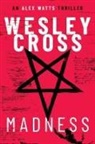 Wesley Cross - Madness