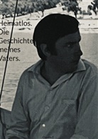 Claudia T, Claudia T. - Heimatlos. Die Geschichte meines Vaters.