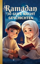 Kiarash Rahimi, Kiarash Rahimi - RAMADAN Gute Nacht Geschichten für Kinder ab 3 Jahren