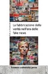 Christian Davenstein - La fabbricazione della verità nell'era delle fake news