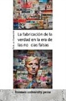Christian Davenstein - La fabricación de la verdad en la era de las noticias falsas