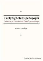 Hannes Lundkvist - Tvetydighetens pedagogik