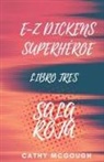 Cathy McGough - E-Z DICKENS SUPERHÉROE LIBRO 3 SPANISH EDITION