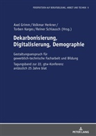 Axel Grimm, Volkmar Herkner, Torben Karges, Reiner Schlausch, Reiner Schlausch u a - Dekarbonisierung, Digitalisierung, Demographie