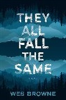 Wes Browne, Wesley Browne - They All Fall the Same