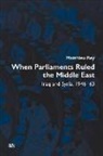 Matthieu Rey - When Parliaments Ruled the Middle East