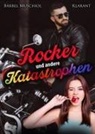 Bärbel Muschiol - Rocker und andere Katastrophen. Rockerroman