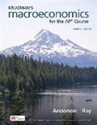 David Anderson, Anderson David, Margaret Ray - Krugman's Macroeconomics for the AP® Course