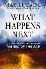 Max Lucado - What Happens Next