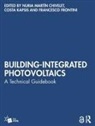 Nuria Kapsis Martin Chivelet, Francesco Frontini, Frontini Francesco, Costa Kapsis, Nuria Martín Chivelet - Building-Integrated Photovoltaics