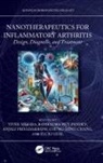 Vivek (Amity University Mishra, Chung-Ming Chang, Elcio Leal, Vivek Mishra, Mishra Vivek, Ramendra Pati Pandey... - Nanotherapeutics for Inflammatory Arthritis