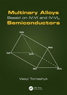 Vasyl Tomashyk, Tomashyk Vasyl - Multinary Alloys Based on Iv-Vi and Iv-Vi2 Semiconductors