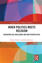 Marko (University of Belgrade Vekovic, Miroljub Jevtic, Miroljub Jevtić, Marko Vekovic, Marko Veković - When Politics Meets Religion