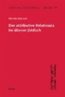 Henrike Kühnert - Der attributive Relativsatz im älteren Jiddisch