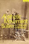James Albery, Bur, F.C. Burnand, Burnand F.C., Devon Cox, W.S. Gilbert... - Aesthetic Movement Satire: A Dramatic Anthology