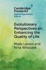 Mads Larsen, Mads (Universitetet I Oslo) Witoszek Larsen, Larsen Mads, Nina Witoszek, Witoszek Nina - Evolutionary Perspectives on Enhancing Quality of Life