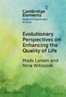 Mads Larsen, Mads (Universitetet I Oslo) Witoszek Larsen, Larsen Mads, Nina Witoszek, Witoszek Nina - Evolutionary Perspectives on Enhancing Quality of Life