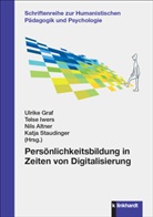 Nils Altner, Nils Altner u a, Ulrike Graf, Telse Iwers, Katja Staudinger - Persönlichkeitsbildung in Zeiten von Digitalisierung