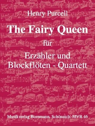 Henry Purcell, Johannes Bornmann - The Fairy Queen für Blockflöten-Quartett (AATB), Sprecher