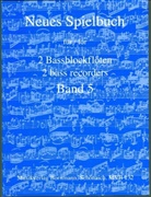 Johannes Bornmann - Neues Spielbuch für 2 Bassblockflöten, Bd. 5