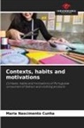 Maria Nascimento Cunha - Contexts, habits and motivations