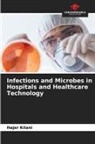 Hajer Kilani - Infections and Microbes in Hospitals and Healthcare Technology