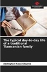 Abdelghani Kada Kloucha - The typical day-to-day life of a traditional Tlamcenian family
