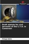 Philippe Njifon - Draft statute for civil servants of the C.T.D. in Cameroon