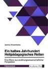 Janina Kronthaler - Ein halbes Jahrhundert Heilpädagogisches Reiten. Eine Bilanz aus erziehungswissenschaftlicher Perspektive