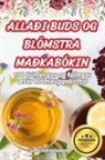 Soffía Rún Egilsdóttir - ALLAÐI BUDS OG BLÓMSTRA MAÐKABÓKIN