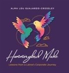 Alma Lou Guajardo-Crossley - Hummingbird Mode