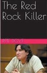 Pete Dove - The Red Rock Killer