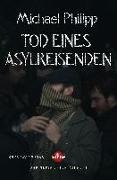 Michael Philipp - Tod eines Asylreisenden
