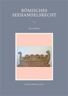 Gaius Q Maiorstramini, Gaius Q. Maiorstramini - Römisches Seehandelsrecht