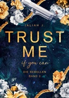 Jaliah J, Jaliah J. - Trust me - if you can