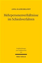 Anna Kaehlbrandt - Mehrpersonenverhältnisse im Schiedsverfahren