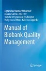Katarzyna Ferdyn, Joanna Gle¿ska-Olender, Joan Glenska-Olender, Joanna Glenska-Olender, Joanna Gleńska-Olender, Micha¿ Laskowski... - Manual of Biobank Quality Management