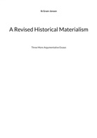 Ib Gram-Jensen - A Revised Historical Materialism