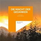 Petra Michaela Schneider - Die Macht der Gedanken