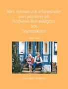 Eva och Stefan Breitholtz - Våra minnen och erfarenheter som pionjärer på Fridhems Barnträdgård och Sophiaskolan