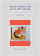 Gabrielle von Bernstorff, Gabrielle von Bernstorff-Nahat - Angel Wings for Gaza and Israel
