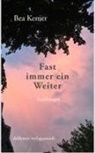 Bea Kemer - Fast immer ein Weiter
